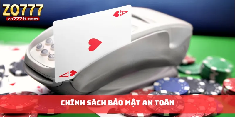 Chính sách bảo mật an toàn